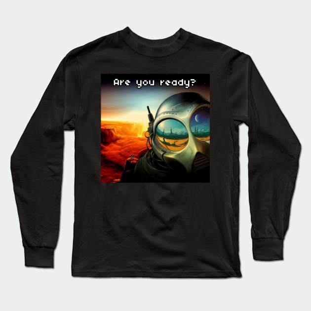 Are you ready ? SF Long Sleeve T-Shirt by Wear With Happy